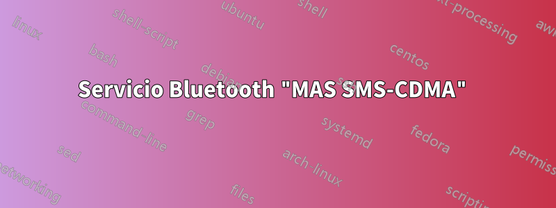 Servicio Bluetooth "MAS SMS-CDMA"