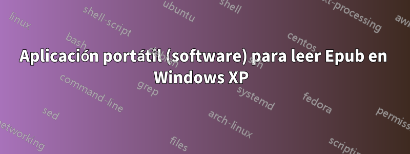 Aplicación portátil (software) para leer Epub en Windows XP 