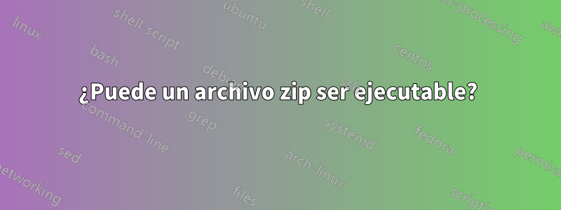 ¿Puede un archivo zip ser ejecutable?