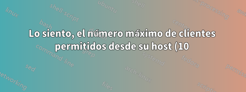 Lo siento, el número máximo de clientes permitidos desde su host (10) ya están conectados" Error de FTP