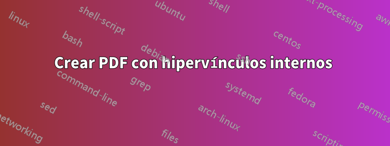 Crear PDF con hipervínculos internos