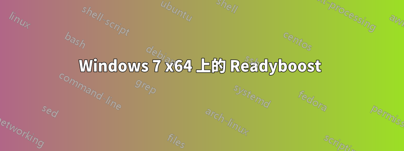 Windows 7 x64 上的 Readyboost