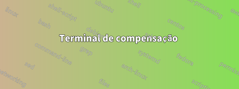 Terminal de compensação