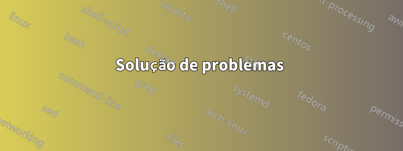 Solução de problemas