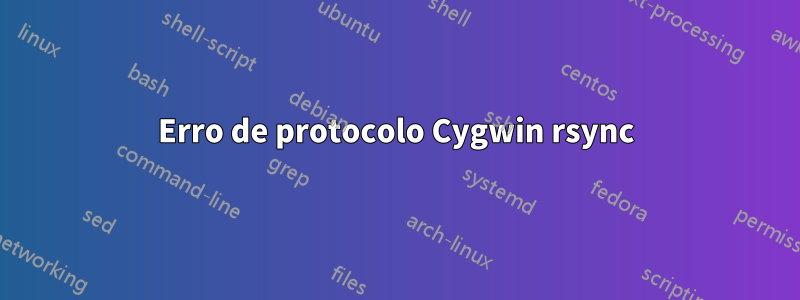 Erro de protocolo Cygwin rsync