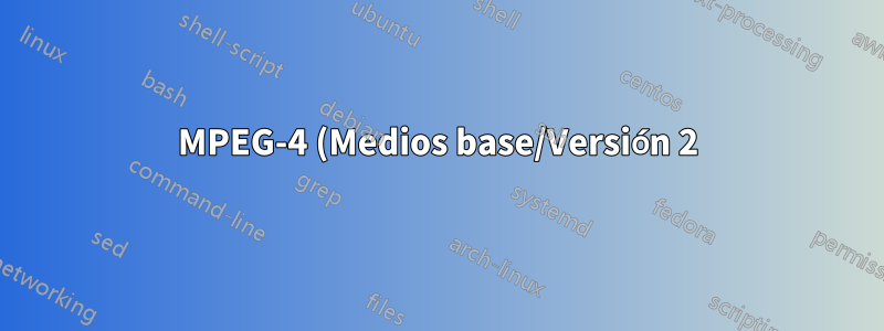 MPEG-4 (Medios base/Versión 2) a MPEG-4 (3GPP Media Release 5)