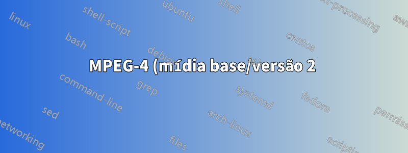 MPEG-4 (mídia base/versão 2) para MPEG-4 (3GPP Media Release 5)
