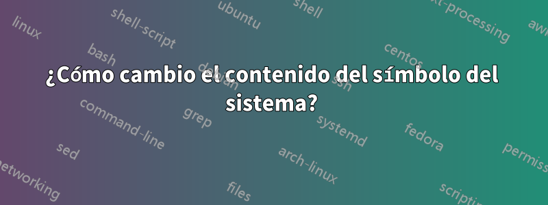 ¿Cómo cambio el contenido del símbolo del sistema?