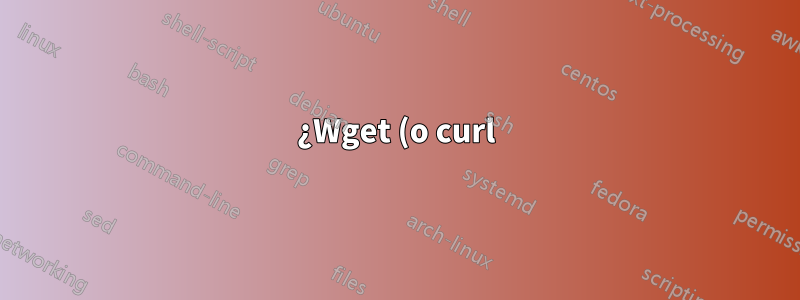 ¿Wget (o curl) todo el contenido de un hilo del foro?