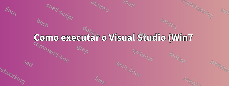 Como executar o Visual Studio (Win7) remotamente a partir de uma caixa Linux?