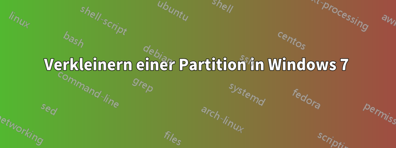 Verkleinern einer Partition in Windows 7