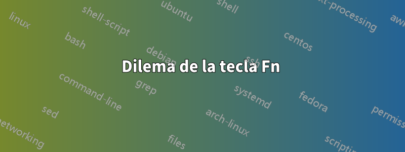 Dilema de la tecla Fn