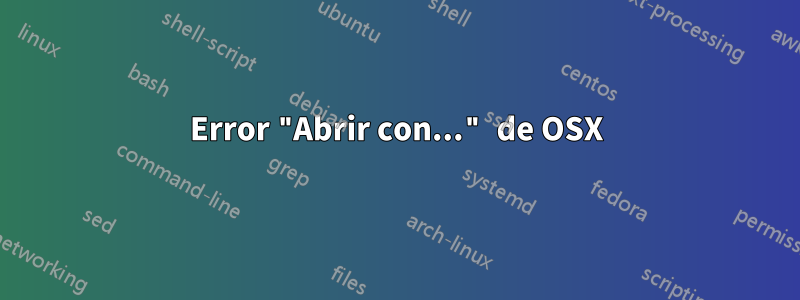 Error "Abrir con..." de OSX