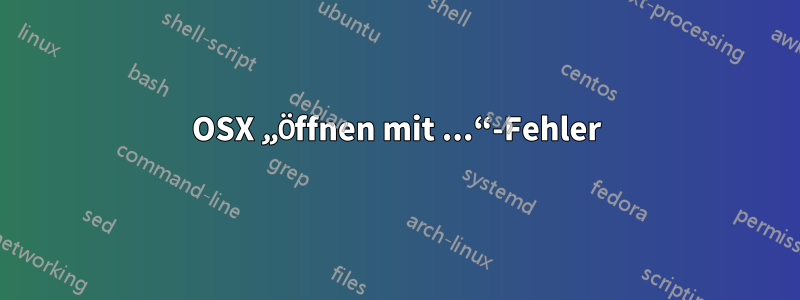 OSX „Öffnen mit ...“-Fehler