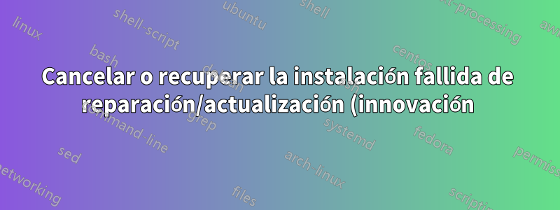 Cancelar o recuperar la instalación fallida de reparación/actualización (innovación) (fase 0) en Windows XP Pro SP3