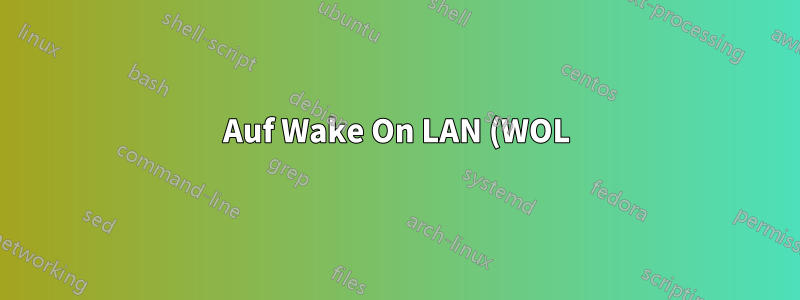 Auf Wake On LAN (WOL) eingestellter PC startet ständig von selbst. Ursache? Lösung?