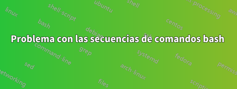 Problema con las secuencias de comandos bash