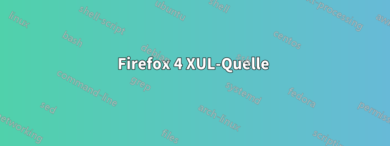 Firefox 4 XUL-Quelle