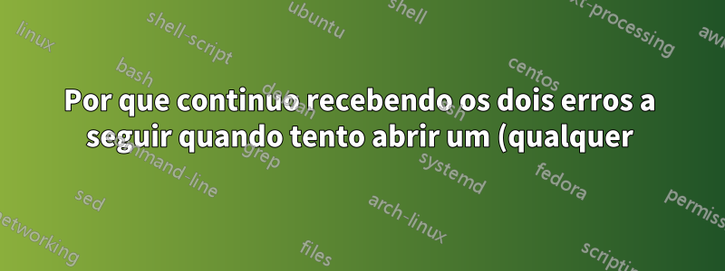 Por que continuo recebendo os dois erros a seguir quando tento abrir um (qualquer) documento no Office 2010?