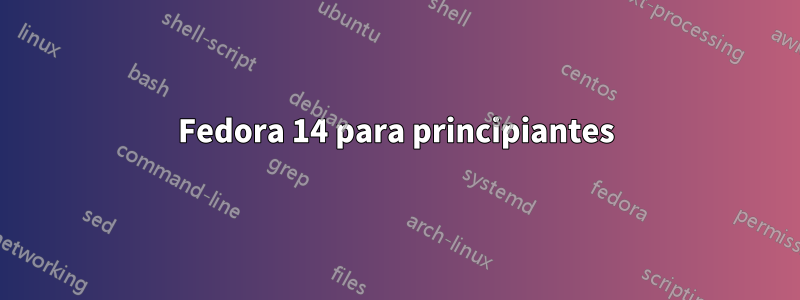 Fedora 14 para principiantes