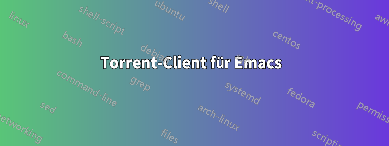 Torrent-Client für Emacs 