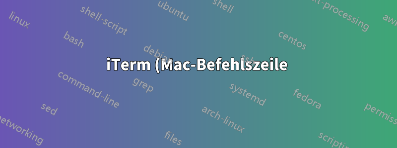 iTerm (Mac-Befehlszeile) stellt vor dem Beenden lästige Fragen