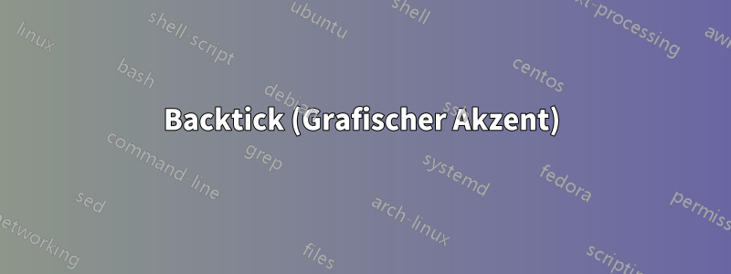 Backtick (Grafischer Akzent)