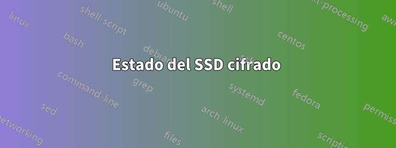 Estado del SSD cifrado