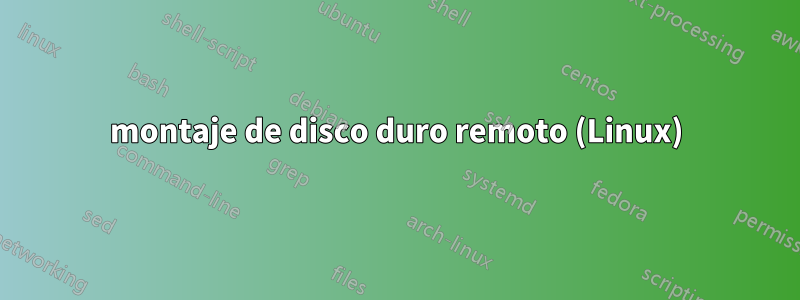 montaje de disco duro remoto (Linux)