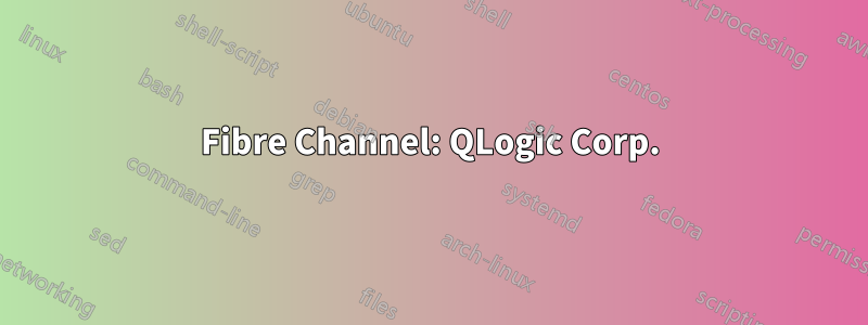 Fibre Channel: QLogic Corp.