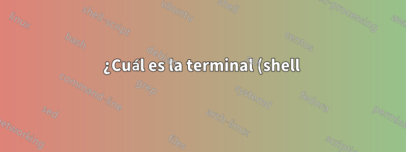 ¿Cuál es la terminal (shell) predeterminada para Xubuntu?