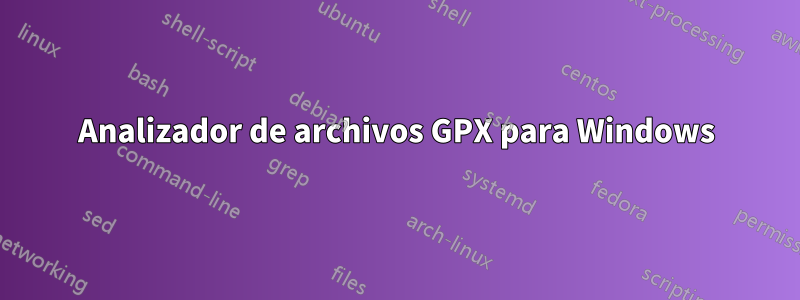Analizador de archivos GPX para Windows