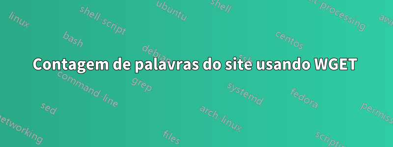 Contagem de palavras do site usando WGET