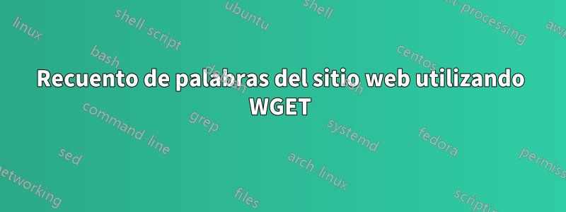 Recuento de palabras del sitio web utilizando WGET