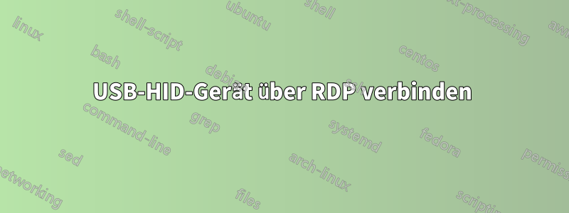 USB-HID-Gerät über RDP verbinden