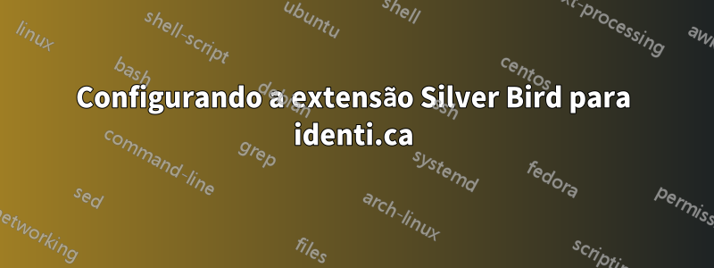 Configurando a extensão Silver Bird para identi.ca