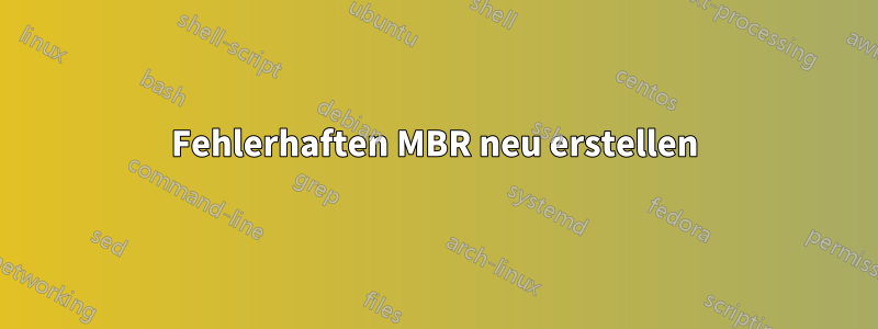 Fehlerhaften MBR neu erstellen