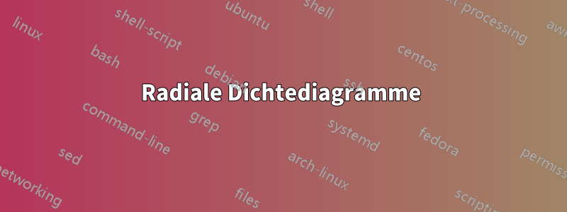 Radiale Dichtediagramme