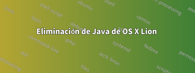 Eliminación de Java de OS X Lion