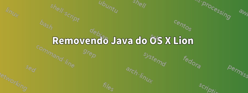 Removendo Java do OS X Lion