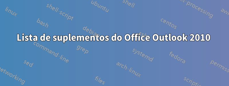 Lista de suplementos do Office Outlook 2010