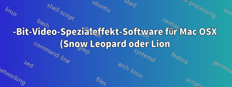 32-Bit-Video-Spezialeffekt-Software für Mac OSX (Snow Leopard oder Lion)