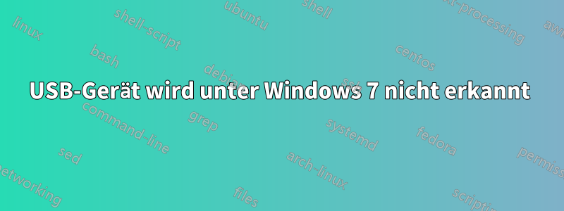 USB-Gerät wird unter Windows 7 nicht erkannt