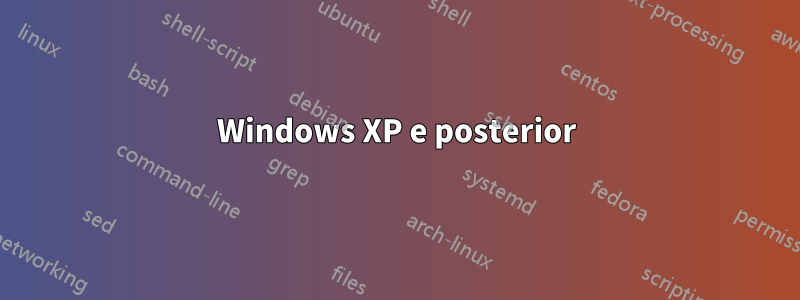 Windows XP e posterior