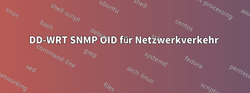 DD-WRT SNMP OID für Netzwerkverkehr