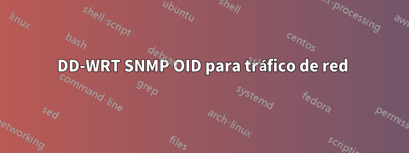 DD-WRT SNMP OID para tráfico de red