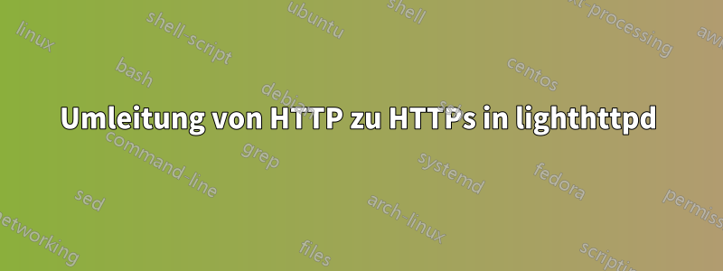 Umleitung von HTTP zu HTTPs in lighthttpd