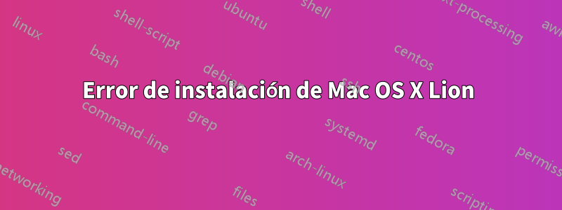 Error de instalación de Mac OS X Lion