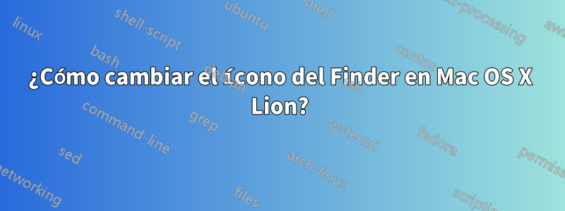 ¿Cómo cambiar el ícono del Finder en Mac OS X Lion?