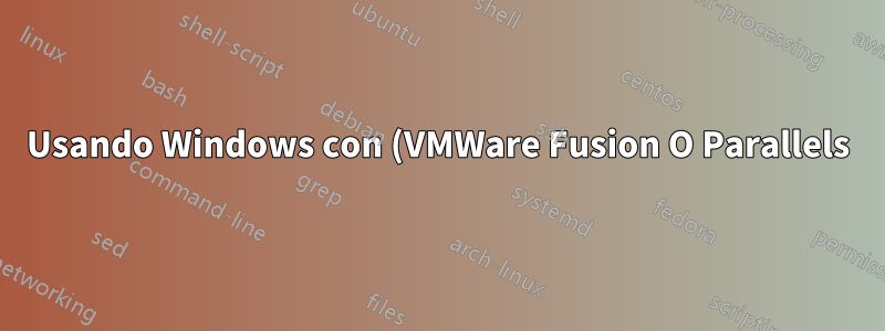 Usando Windows con (VMWare Fusion O Parallels) Y Bootcamp en Mac OS X